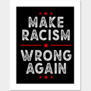 Make racism wrong again, Anti Trump Posters and Art